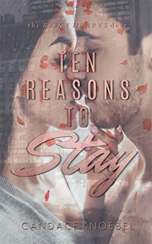 Book Review: Ten Reasons to Stay by Candace&nbsp;Knoebel