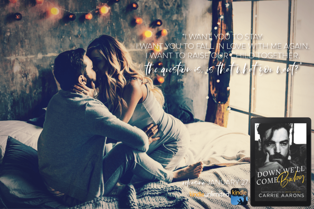Cover Reveal: DOWN WE’LL COME, BABY by Carrie&nbsp;Aarons