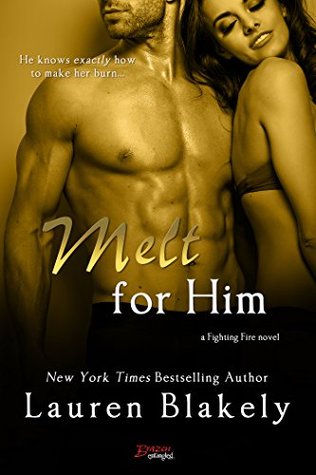 Review: Melt for Him by Lauren&nbsp;Blakely
