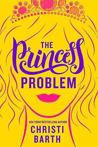 Excerpt and Release Blitz: The Princess Problem by Christi&nbsp;Barth